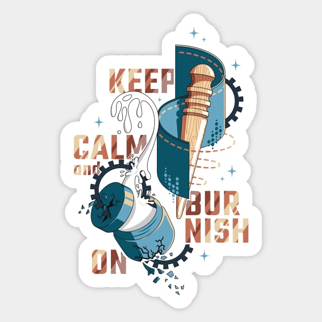 Leather crafting - Keep calm and burnish on Sticker by Ophelowicz